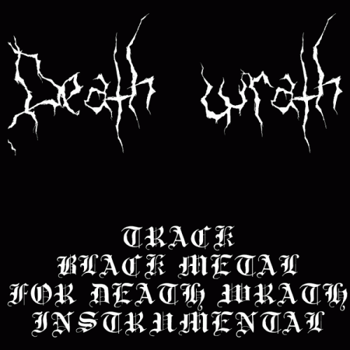 Death Wrath : Track Black Metal for Death Wrath Instrumental